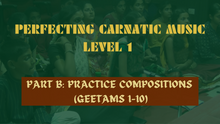 Load image into Gallery viewer, PERFECTING CARNATIC MUSIC LEVEL 1 - PART B