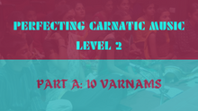Load image into Gallery viewer, PERFECTING CARNATIC MUSIC LEVEL 2 - PART A