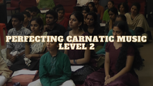 Load image into Gallery viewer, Perfecting Carnatic Music Level 2 Subscription for Intermediate Levels