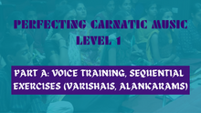Load image into Gallery viewer, PERFECTING CARNATIC MUSIC LEVEL 1 - PART A
