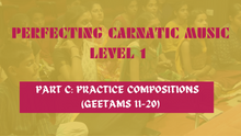 Load image into Gallery viewer, PERFECTING CARNATIC MUSIC LEVEL 1 - PART C
