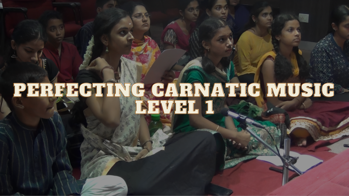 PERFECTING CARNATIC MUSIC LEVEL 1 - PART D – Acharyanet-India