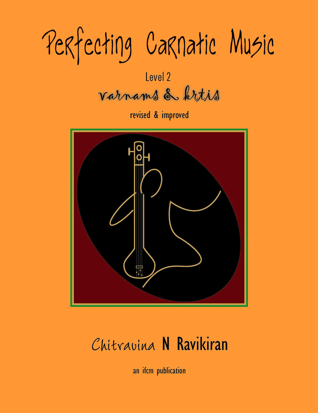 Perfecting Carnatic Music Level II – Varnams & Krtis – Ebook